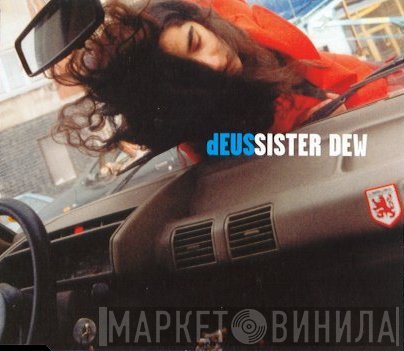 dEUS - Sister Dew