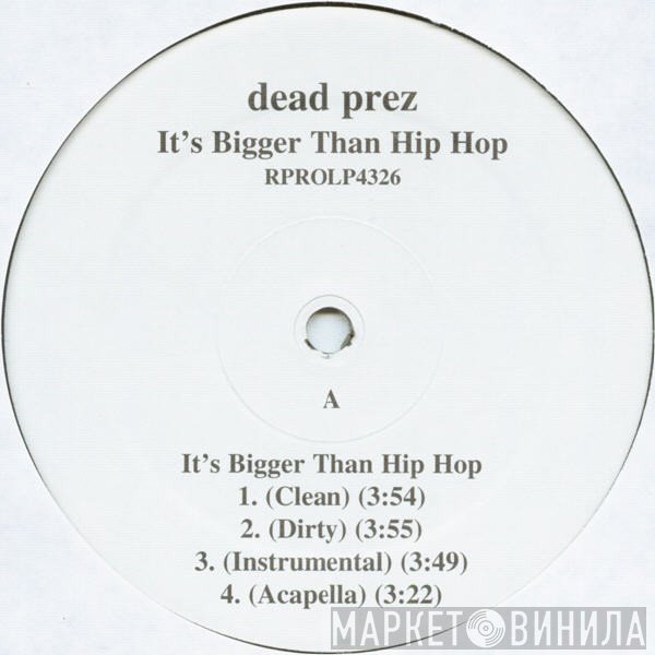 dead prez - It's Bigger Than Hip Hop / Hip Hop