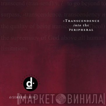 diSEMBOWELMENT  - Transcendence Into The Peripheral