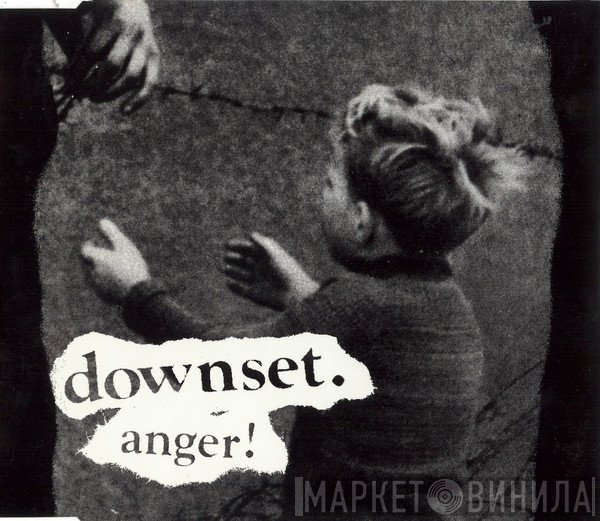 downset.  - Anger!