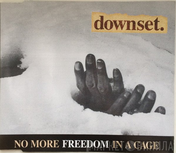downset. - No More Freedom In A Cage