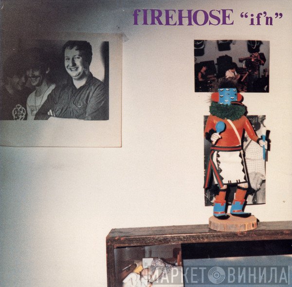 fIREHOSE  - If'n