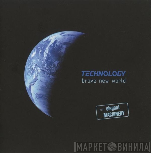 Технология feat. Elegant Machinery  - Brave New World