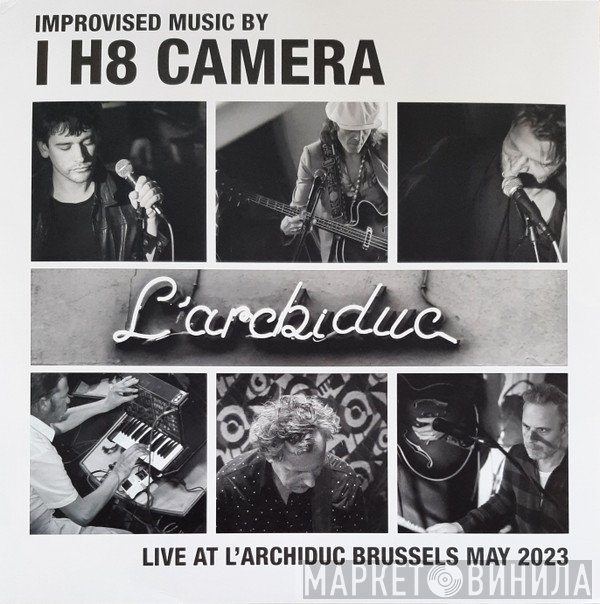 i-H8 Camera - Live At L'Archiduc Brussels May 2023