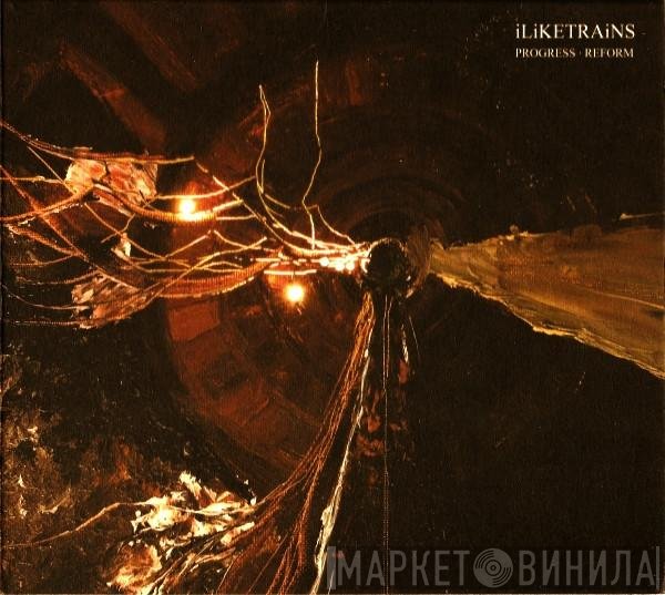 iLiKETRAiNS - Progress • Reform