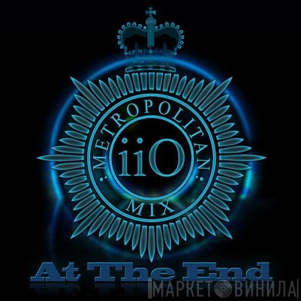 iiO  - At The End (Metropolitan Mix)