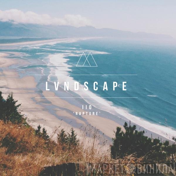 iiO  - Rapture (LVNDSCAPE Remix)