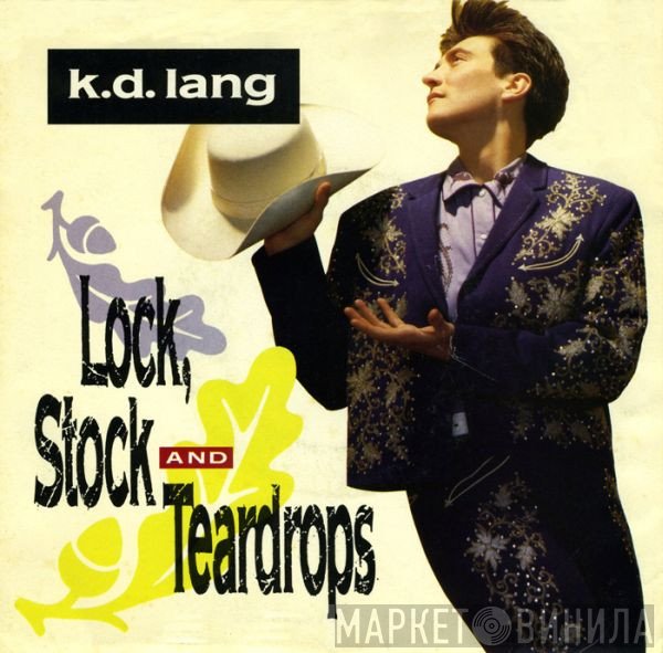k.d. lang  - Lock, Stock And Teardrops