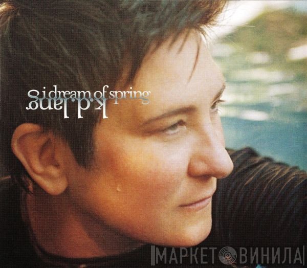 k.d. lang  - I Dream Of Spring