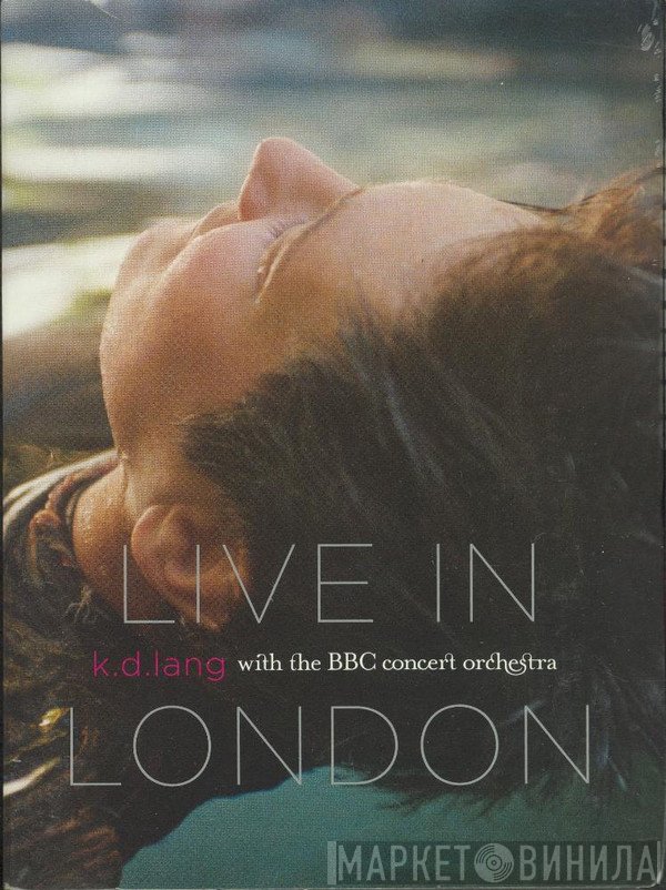 k.d. lang With The BBC Concert Orchestra  - Live In London