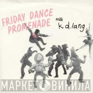 k.d. lang  - Friday Dance Promenade