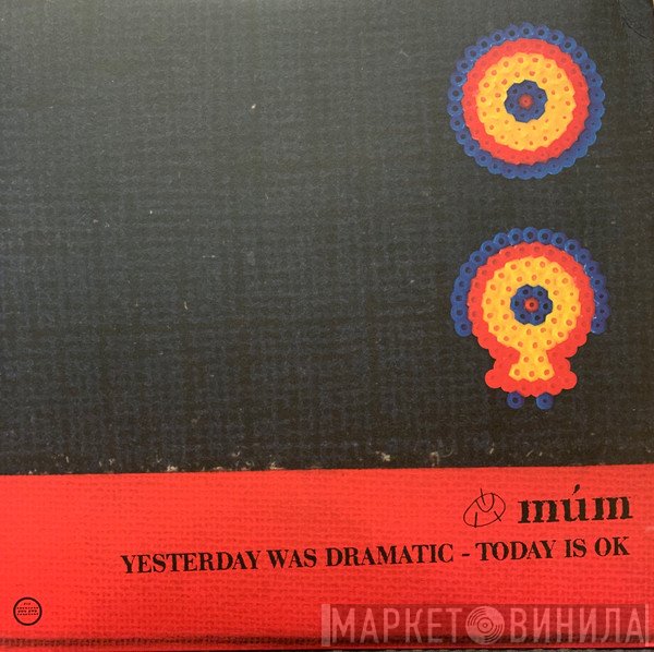 múm - Yesterday Was Dramatic - Today Is Ok