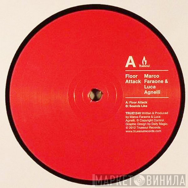 marco faraone, Luca Agnelli - Floor Attack / Sounds Like