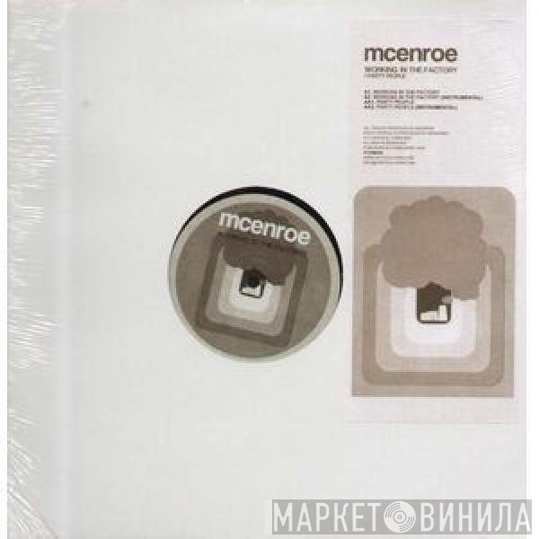 mcenroe  - Working In The Factory