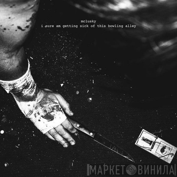 mclusky - I Sure Am Getting Sick Of This Bowling Alley
