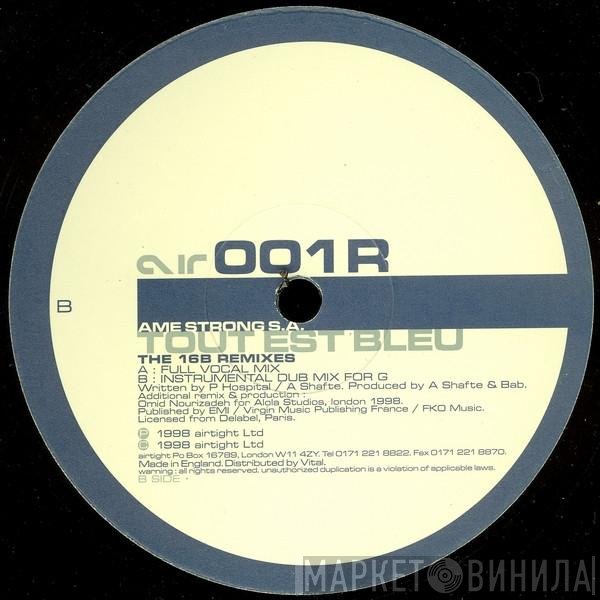 Âme Strong - Tout Est Bleu (The 16B Remixes)
