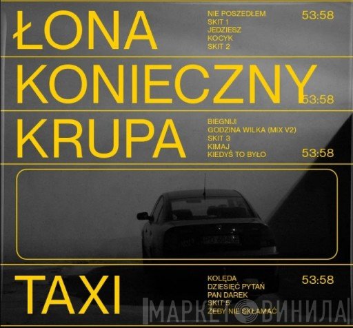 Łona, Andrzej Konieczny , Kacper Krupa  - Taxi