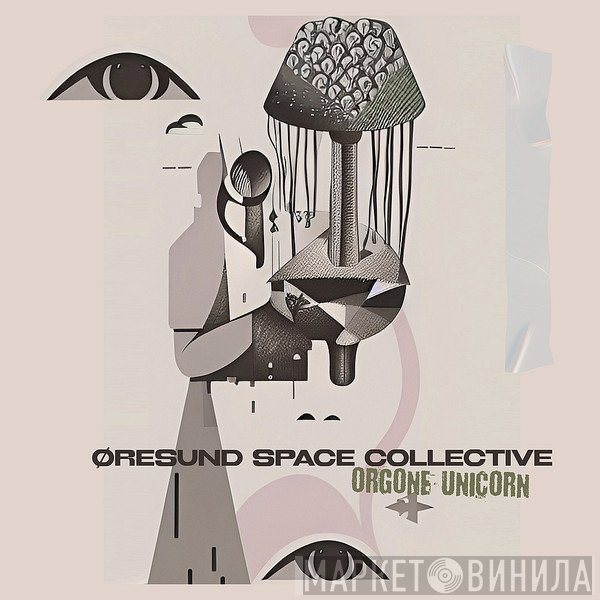 Øresund Space Collective - Orgone Unicorn