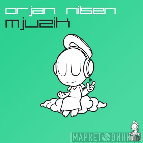 Ørjan Nilsen  - Mjuzik