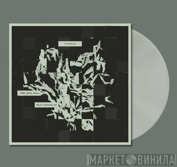 runnner - Like Dying Stars, We're reaching Out