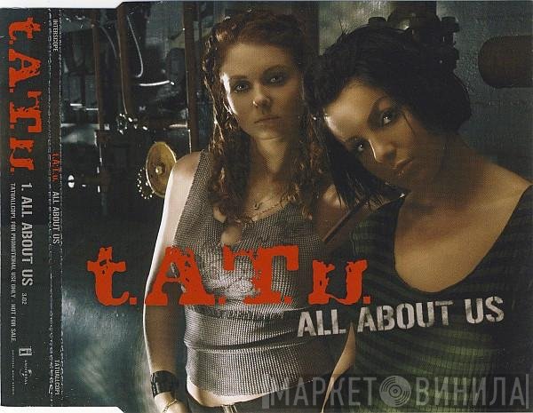 t.A.T.u.  - All About Us