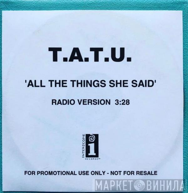 t.A.T.u.  - All The Things She Said