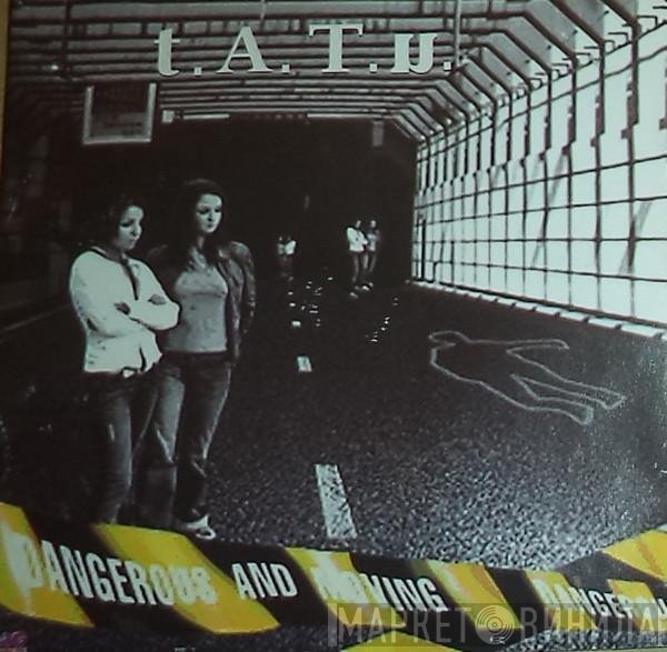 t.A.T.u.  - Dangerous And Moving