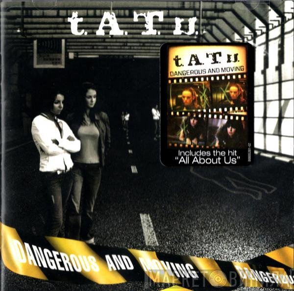 t.A.T.u.  - Dangerous And Moving
