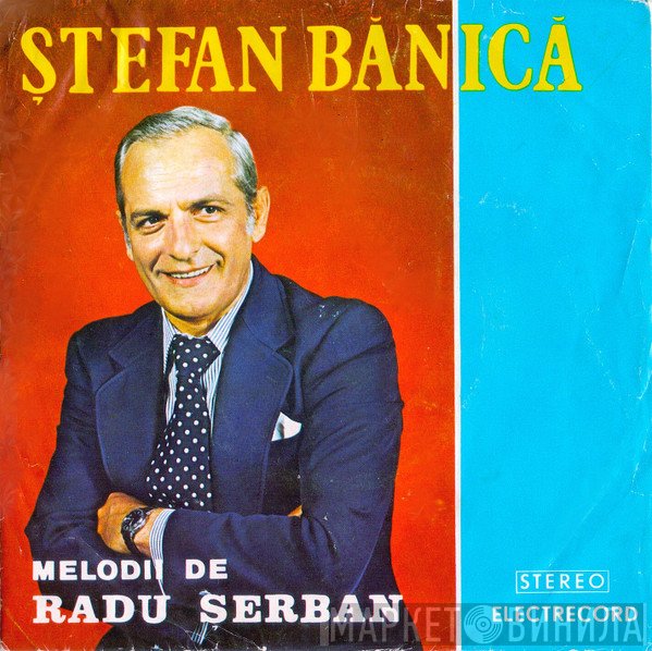 Ștefan Bănică - Melodii De Radu Șerban