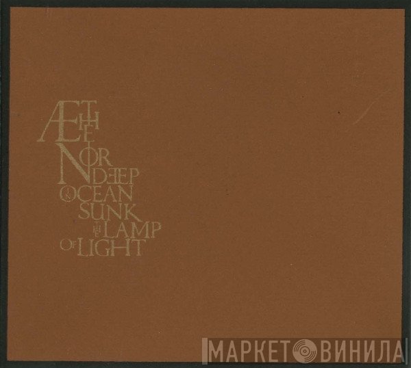 Æthenor - Deep In Ocean Sunk The Lamp Of Light