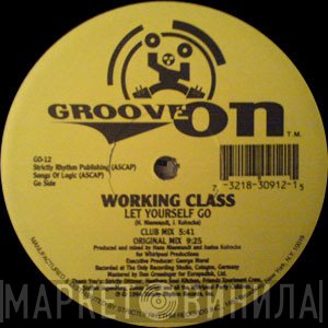 working class - Let Yourself Go / Non Stop Trancin
