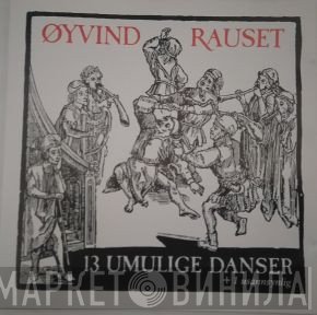 Øyvind Rauset - 13 Umulige Danser + 1 Usannsynlig