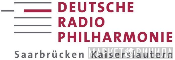 Deutsche Radio Philharmonie Saarbrücken Kaiserslautern
