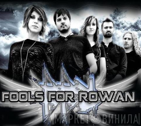 Fools For Rowan