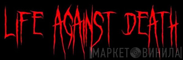 Life Against Death