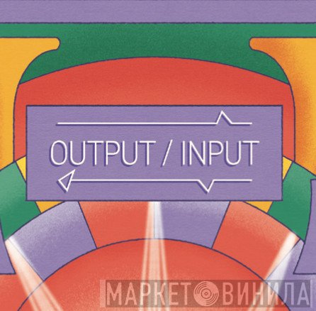 Output/Input