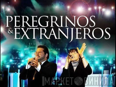 Peregrinos Y Extranjeros