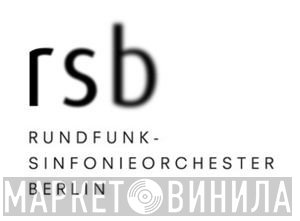 Rundfunk-Sinfonieorchester Berlin