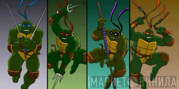Teenage Mutant Ninja Turtles