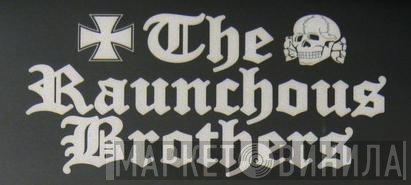The Raunchous Brothers