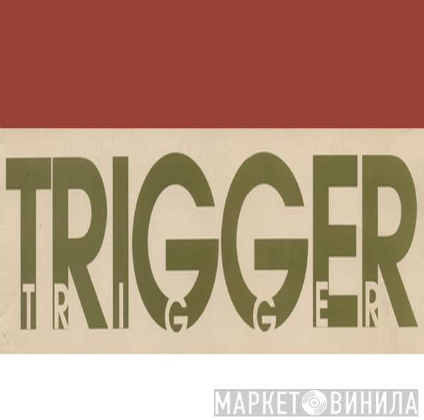 Trigger 