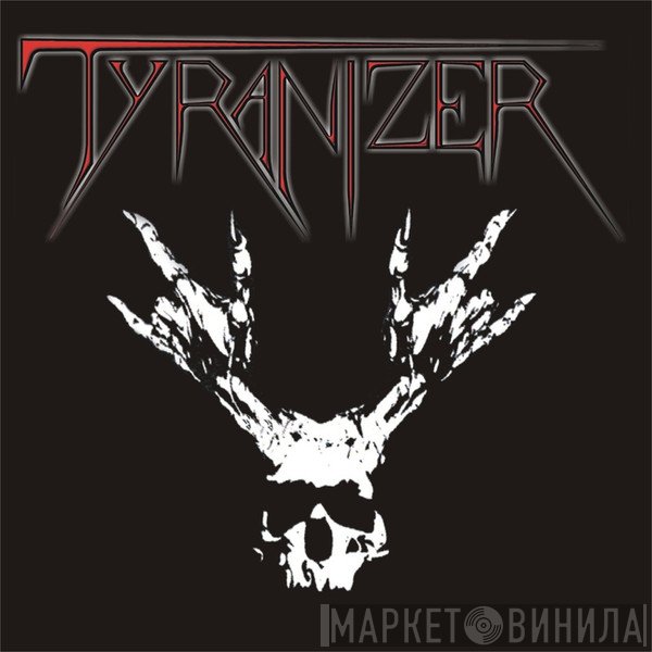 Tyranizer