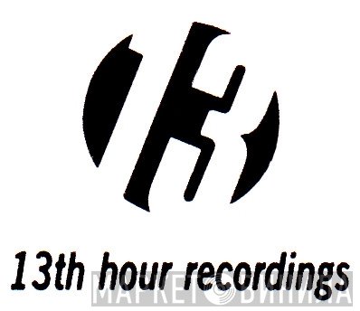 13th Hour Recordings - Винил CD и Кассеты лейбла 13th Hour Recordings на сайте МаркетВинила