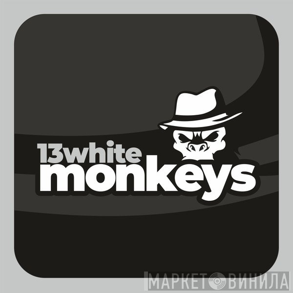 13white Monkeys - Винил CD и Кассеты лейбла 13white Monkeys на сайте МаркетВинила