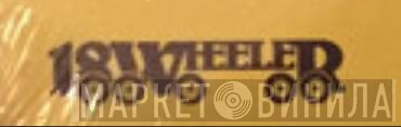 18 Wheeler  - Винил CD и Кассеты лейбла 18 Wheeler (2) на сайте МаркетВинила