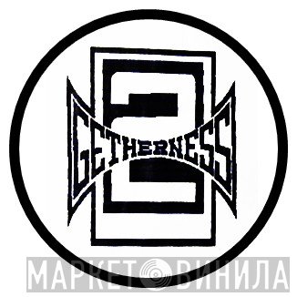 2 Getherness - Винил CD и Кассеты лейбла 2 Getherness на сайте МаркетВинила