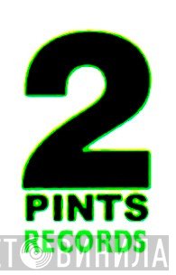 2 Pints Records - Винил CD и Кассеты лейбла 2 Pints Records на сайте МаркетВинила