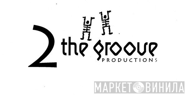 2 the Groove Productions - Винил CD и Кассеты лейбла 2 the Groove Productions на сайте МаркетВинила