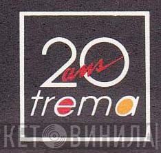 20 Ans Trema - Винил CD и Кассеты лейбла 20 Ans Trema на сайте МаркетВинила