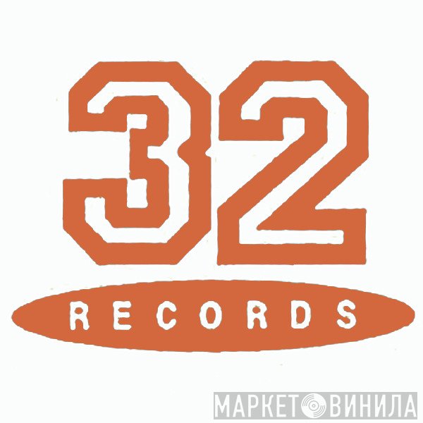 32 Records - Винил CD и Кассеты лейбла 32 Records на сайте МаркетВинила